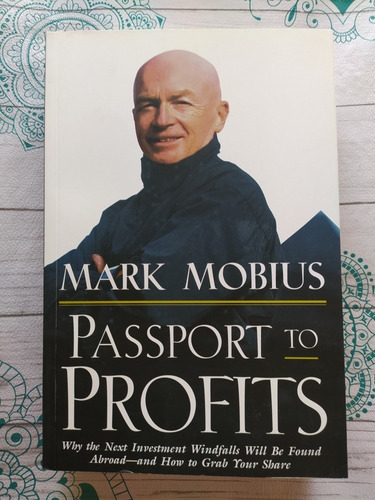 Mark Mobius. Passport To Profits. Ingles