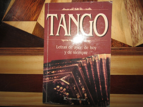 Libro - Tango De Ayer, De Hoy Y De Siempre . 2070