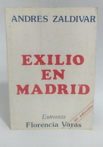 Libro Exilio En Madrid / Andrés Zaldívar / Florencia Varas