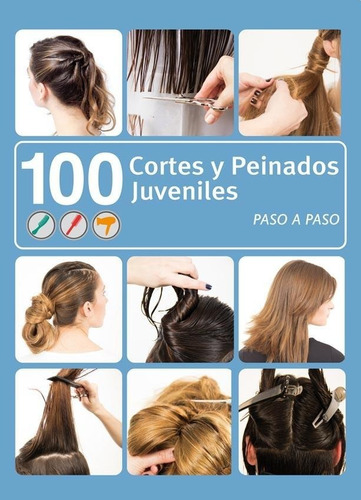 100 Cortes Y Peinados Juveniles - Librero Librer