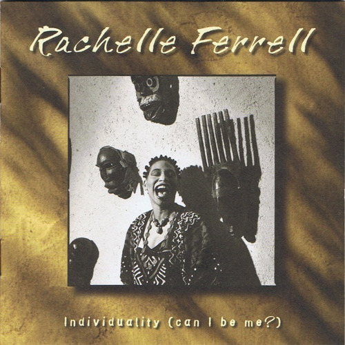 Cd Rachelle Ferrell Individuality (can I Be Me?) Ed. Europa