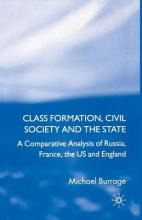 Libro Class Formation, Civil Society And The State : A Co...