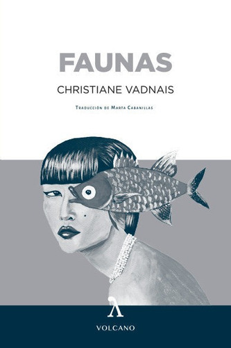 Faunas, De Vadnais, Christiane. Editorial Volcano Libros, Tapa Blanda En Español