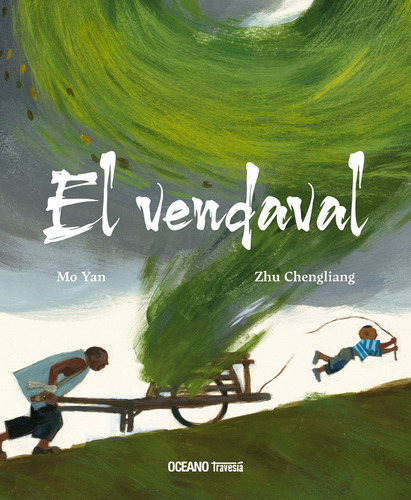 El Vendaval: No, De Mo Yan. Serie No, Vol. No. Editorial Oceano, Tapa Blanda, Edición #01 En Español, 2023