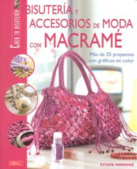 Bisutería Y Accesorios De Moda Con Macramé (libro Original)