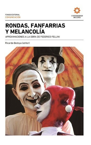 Rondas, Fanfarrias Y Melancolía, De Ricardo Bedoya. Editorial Universidad De Lima, Tapa Blanda En Español, 2020