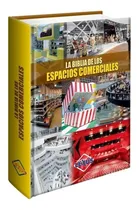 Comprar Libro La Biblia De Los Espacios Comerciales - Lexus Editores