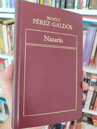 Nazarín  Benito Pérez Galdós  Ediciones Orbis, Editorial Ori