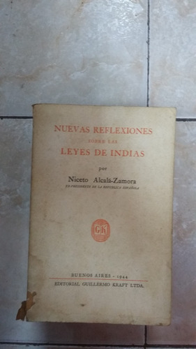 Nuevas Reflexiones Sobre Las Leyes De Indias - Alcala Zamora