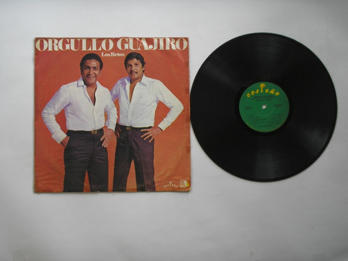 Lp Vinilo Los Betos Orgullo Guajiro Edicion Colombia 1980