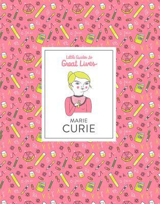 Libro Little Guides To Great Lives: Marie Curie - Isabel ...