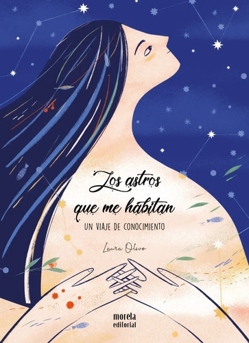 Libro Los Astros Que Me Habitan - Laura Olivo - Morela