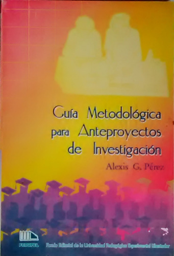 Guia Metodologica Para Anteproyectos De Investigacion 