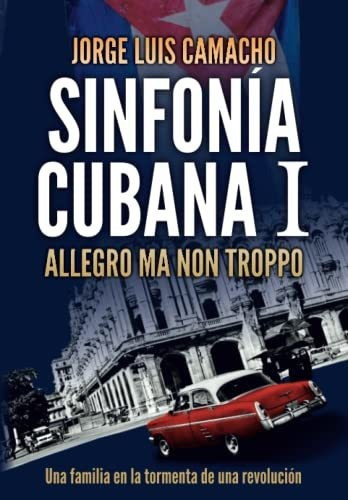 Libro : Sinfonia Cubana I Allegro Ma Non Troppo - Camacho, 