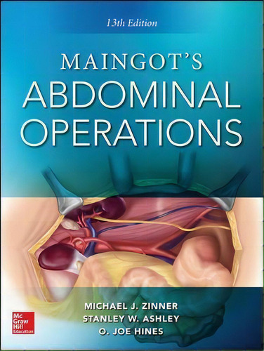 Maingot's Abdominal Operations., De Michael Zinner. Editorial Mcgraw-hill Education - Europe En Inglés