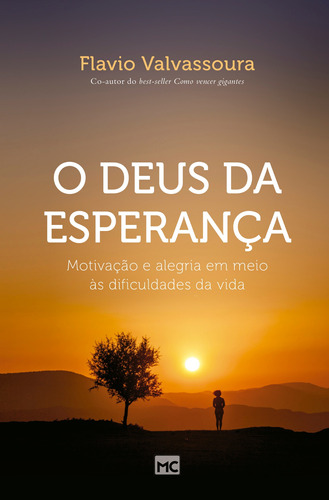 O Deus da esperança: Motivação e alegra em meio às dificuldades da vida, de Valvassoura, Flávio. AssociaÇÃO Religiosa Editora Mundo CristÃO, capa mole em português, 2019