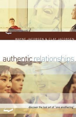 Authentic Relationships - Wayne Jacobsen (paperback)