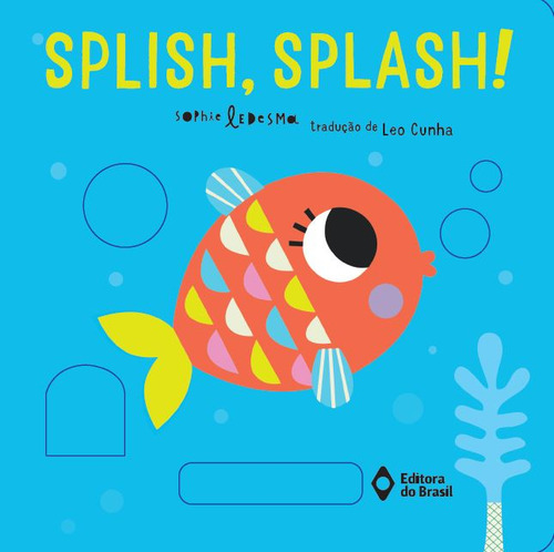 Splish-splash!, De Isabel Otter. Série Lá Lê Li - Deslize E Ache, Vol. Padrao. Editora Do Brasil, Capa Dura, Edição 1 Em Português, 2022