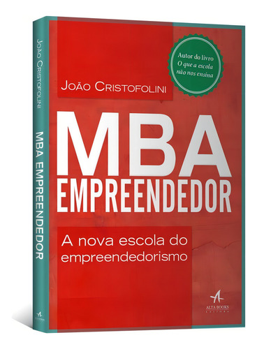 Mba Empreendedor : A Nova Escola Do Empreendedorismo, De Cristofolini, João. Editorial Starling Alta Editora E Consultoria Eireli, Capa Mole Em Português, 2016