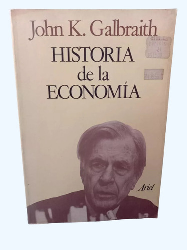 Historia De La Economía John K Galbraith