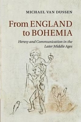 Libro From England To Bohemia : Heresy And Communication ...