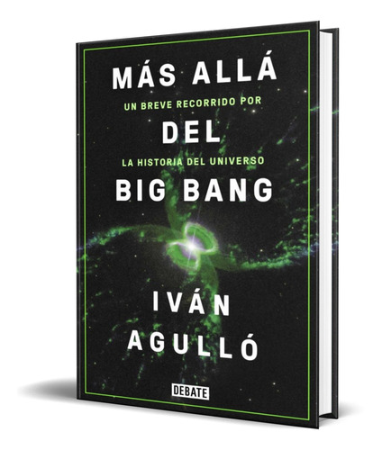 Libro Más Allá Del Big Bang [ Ivan Agullo ] Original