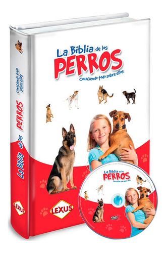 La Biblia De Los Perros, Conociendo Todo Sobre Ellos, Editorial Lexus, Tapa Dura