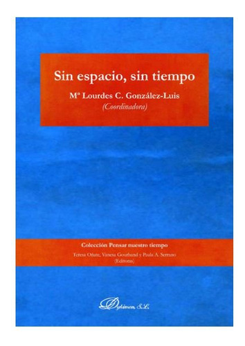 Sin Espacio Sin Tiempo - Gonzalez Luis,maria Lourdes C