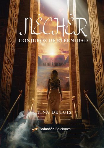 Necher. Conjuros De Eternidad, De De Luis Santiago Tina. Editorial Bohodon, Tapa Blanda En Español, 2024