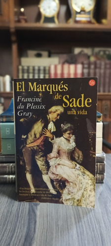 El Marqués De Sade / Francine Du Plessix Gray