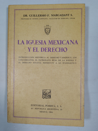 La  Iglesia Mexicana Y El Derecho - Guillermo F. Margadant