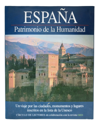 España Patrimonio De La Humanidad - Circulo De Lectores 1997