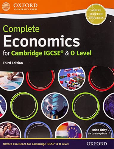COMPLETE ECONOMICS FOR CAMBRIDGE IGCSE & O LEVEL -  ST *3Ed, de MOYNIHAN, Dan & TITLEY, Brian. Editorial Oxford University Press, tapa blanda, edición 3 en inglés, 2018