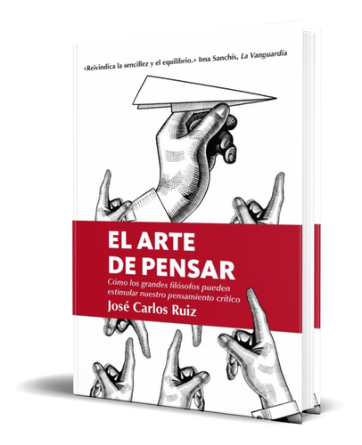 Libro El Arte De Pensar - José Carlos Ruiz [ Original ]