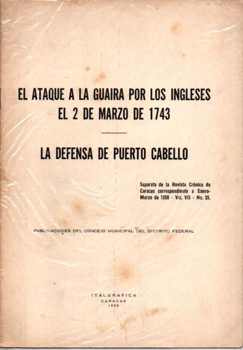 El Ataque A La Guaira 1743 Y La Defensa De Puerto Cabello