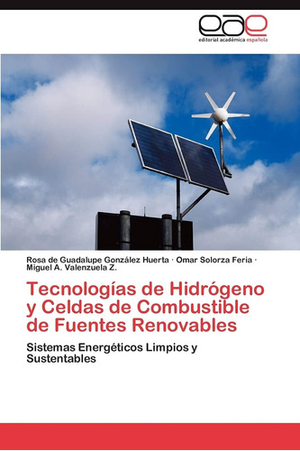 Libro Tecnologías Hidrógeno Y Celdas Gonzales,r En Español