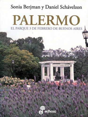 Palermo -el Parque 3 De Febrero De Buenos Aires- - Berjman, 