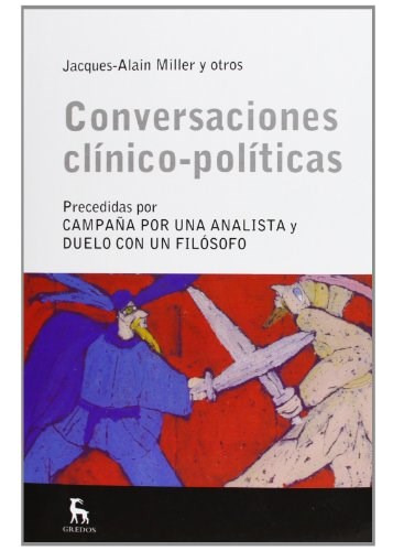 Conversaciones Clinico-politicas - Alain Miller -gred