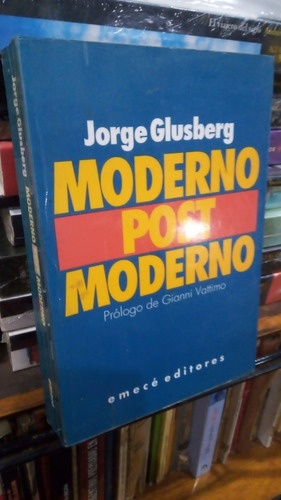 Jorge Glusberg  Moderno Post Moderno 