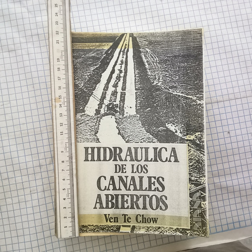 Hidráulica De Los Canales Abiertos Ven Te Chow Muy Maltratad (Usado)