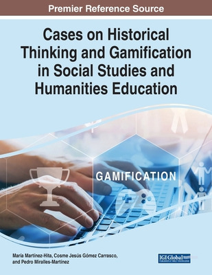 Libro Cases On Historical Thinking And Gamification In So...