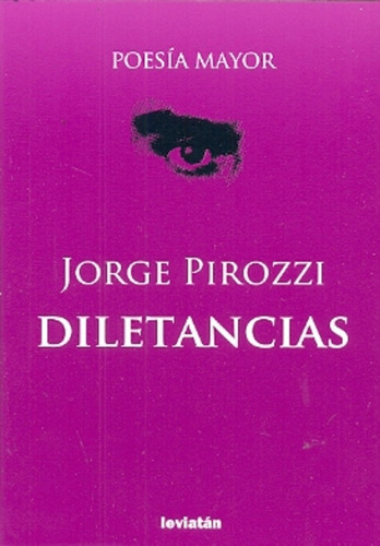 Diletancias, De Jorge Pirozzi. Editorial Leviatán, Tapa Blanda, Edición 1 En Español