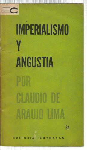 Araujo Lima Claudio De: Imperialismo Y Angustia Coyoacán