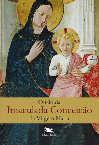 Livro Ofício Da Imaculada Conceição, De A Loyola. Editora Edições Loyola, Capa Mole, Edição 17 Em Português, 1998