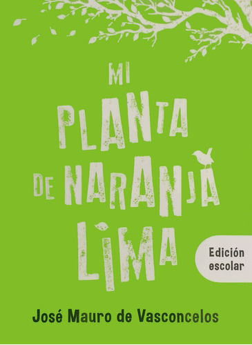 Mi Planta De Naranja Lima - Edicion Escolar - De Vasconcelos