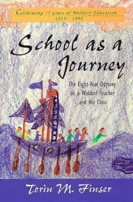 School As A Journey - Torin M. Finser