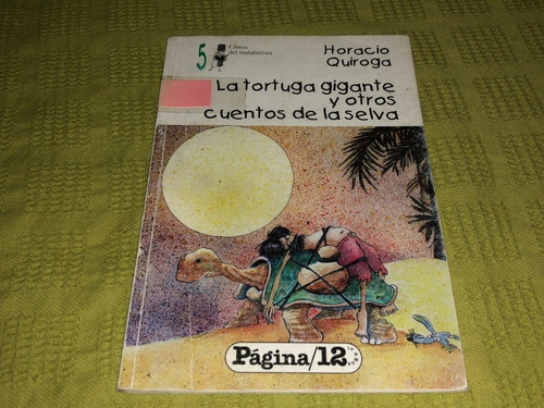 La Tortuga Gigante Y Otros Cuentos De La Selva - H. Quiroga