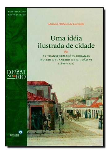 IDEIA ILUSTRADA DE CIDADE, UMA, de Geraldo Mota de Carvalho. Editora ODISSEIA EDITORIAL, capa mole em português
