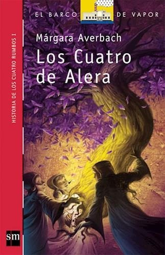 Cuatro De Alera, Los -historia De Los Cuatro Rumbos I