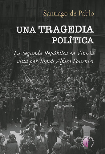 Libro Una Tragedia Politica - De Pablo, Santiago